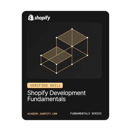 Shopify Development Fundamentals: Verified Skill Badge achieved by Rob Caruk